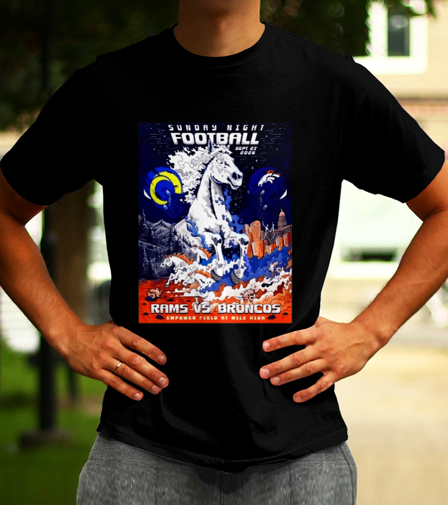 Sunday Night Football Rams Vs Broncos September 27 2026 Empower Field Mile High T-Shirt
