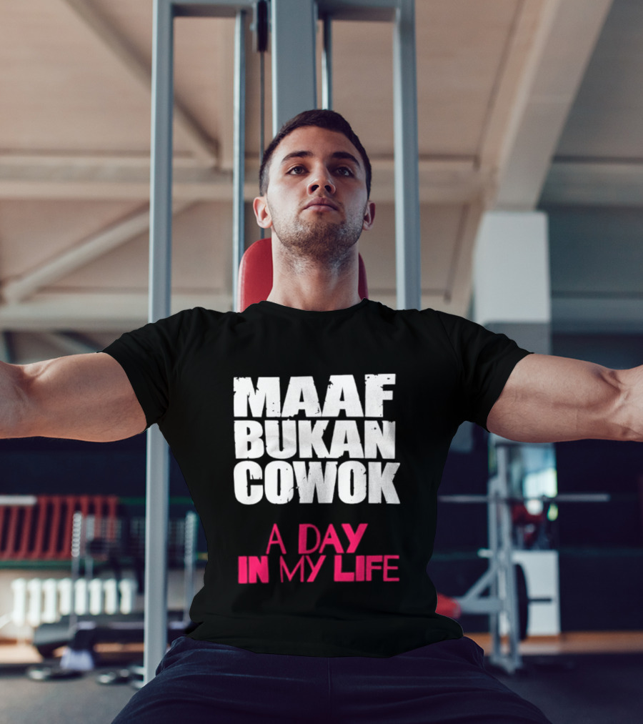 Maaf Bukan Cowok A Day In My Life Indonesia T-Shirt