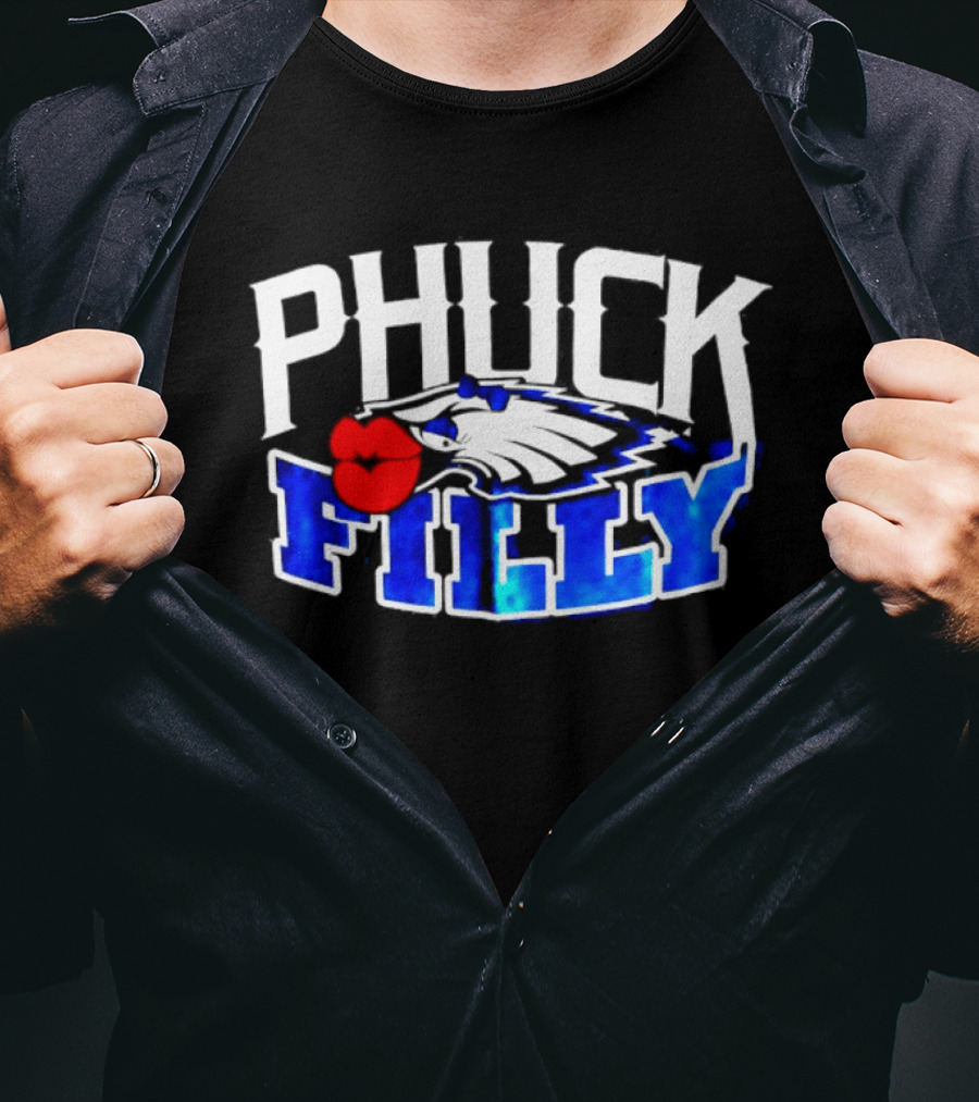 Phuck Filly Philadelphia Eagles Football T-Shirt