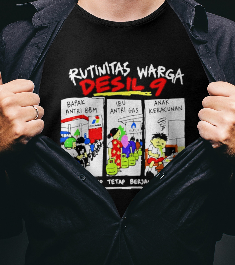 Rutinitas Warga Desil 9 Hidup Tetap Berjalan T-Shirt