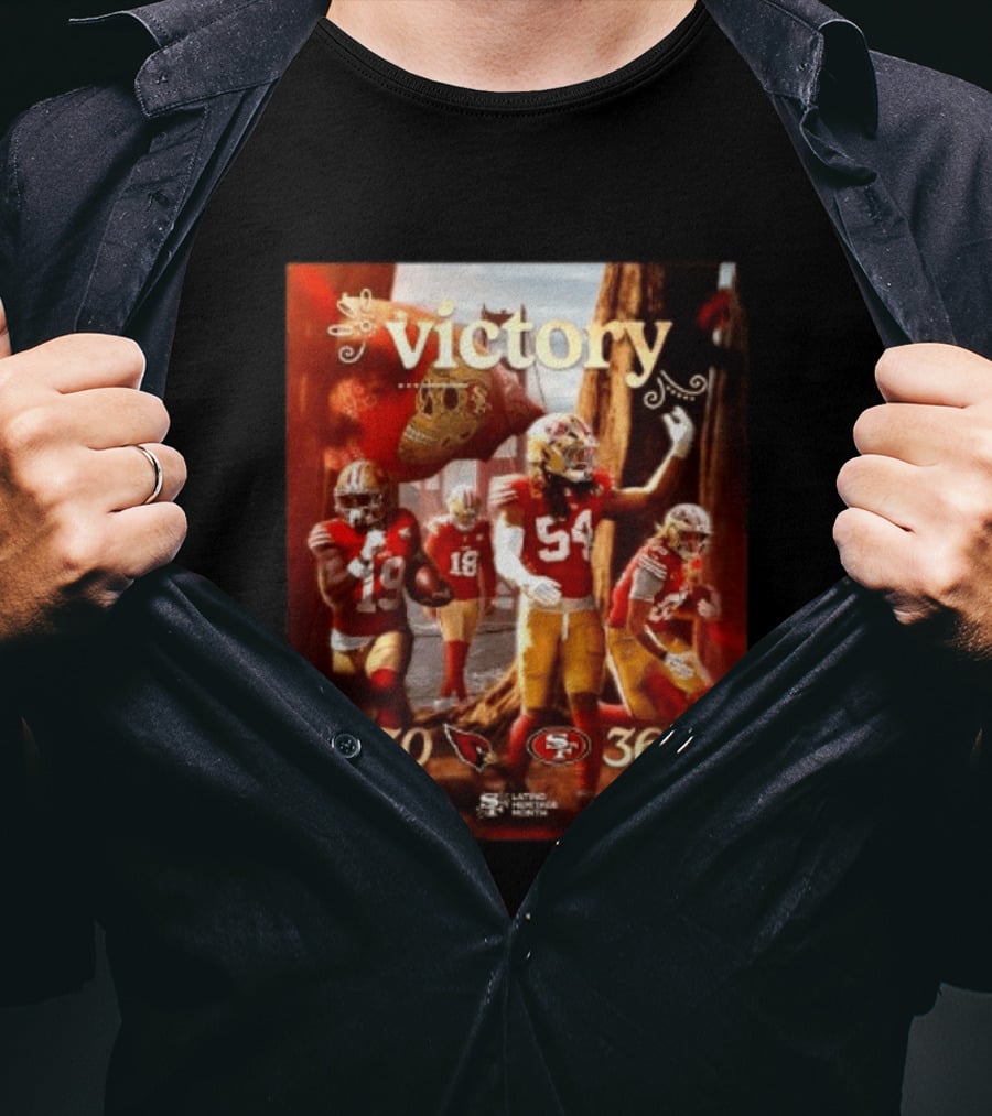 San Francisco 49ers 36 30 Arizona Cardinals Victory Latino Heritage Month T-Shirt