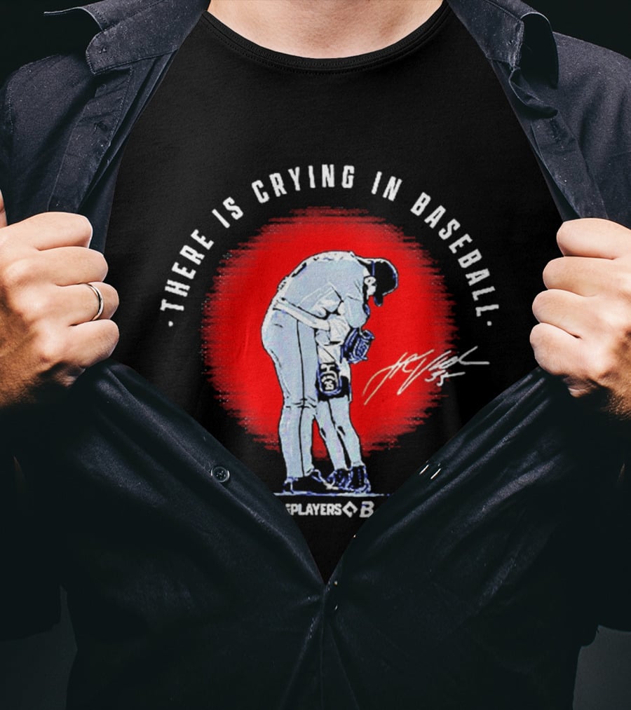 There Is Crying In Baseball Player Hug Signature Players B T-Shirt