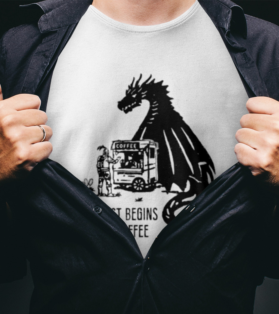 My Quest Begins After Coffee Knight And Dragon Adventure T-Shirt