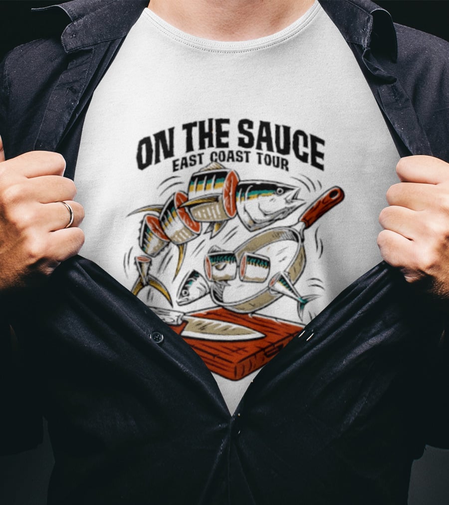 On The Sauce East Coast Tour Tuna Cooking Knife And Cutting Board T-Shirt