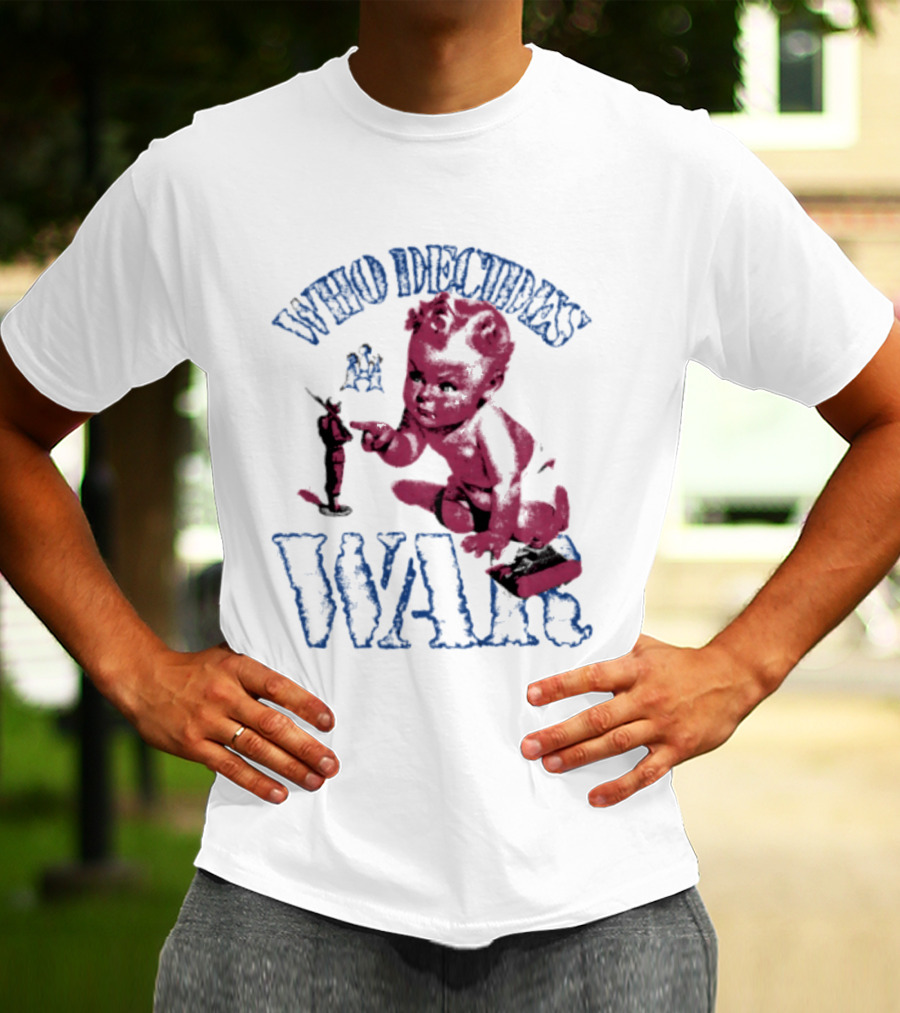 Who Decides War Pink Baby Soldier Figurine T-Shirt