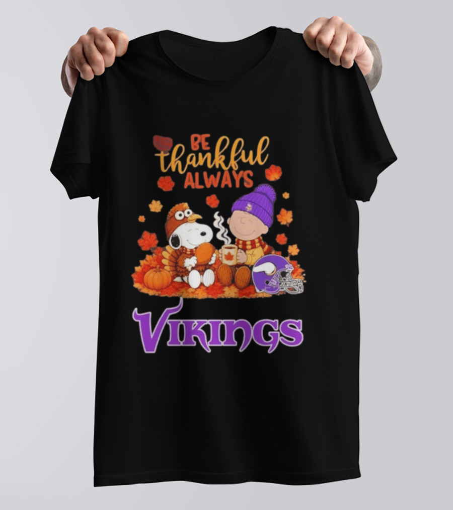 Minnesota Vikings Snoopy Be Thankful Always 2026 T-Shirt