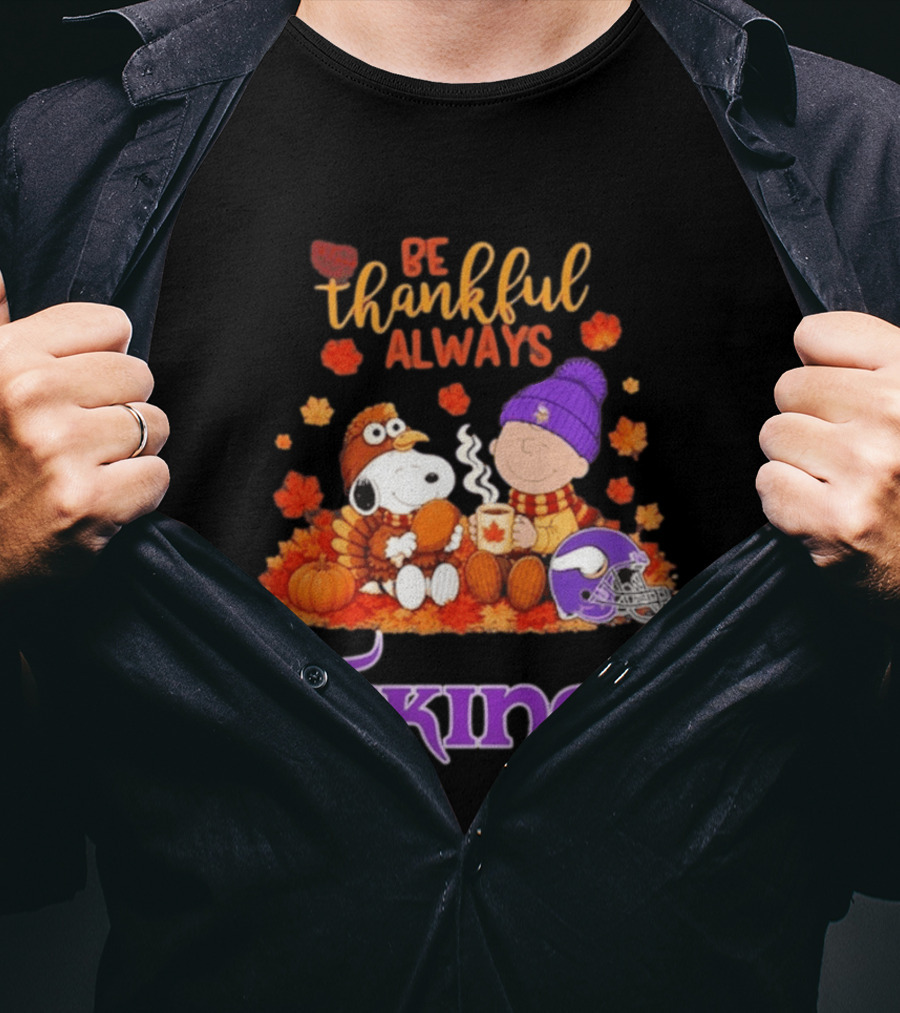 Minnesota Vikings Snoopy Be Thankful Always 2026 T-Shirt