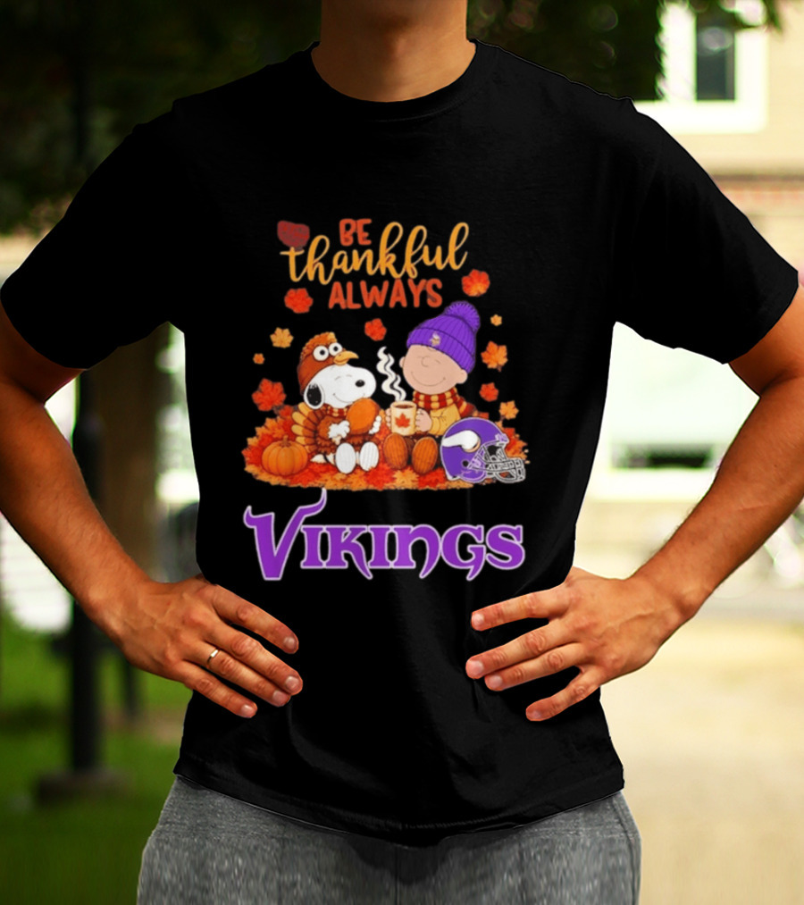 Minnesota Vikings Snoopy Be Thankful Always 2026 T-Shirt