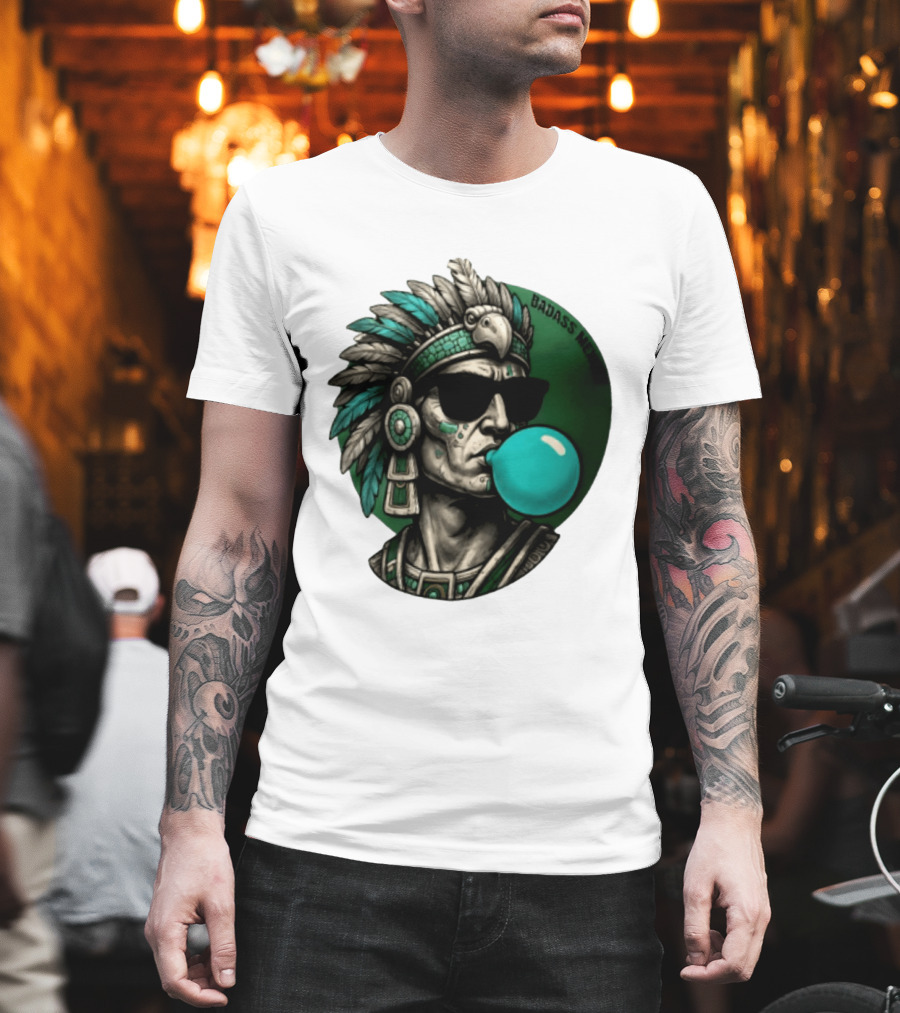 Aztec Warrior With Sunglasses Chewing Bubble Gum Badass Mexicans T-Shirt