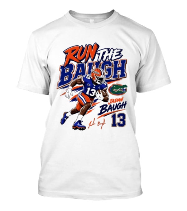 Run The Baugh Florida Gators 13 Jadan Baugh NCAA Football T-Shirt