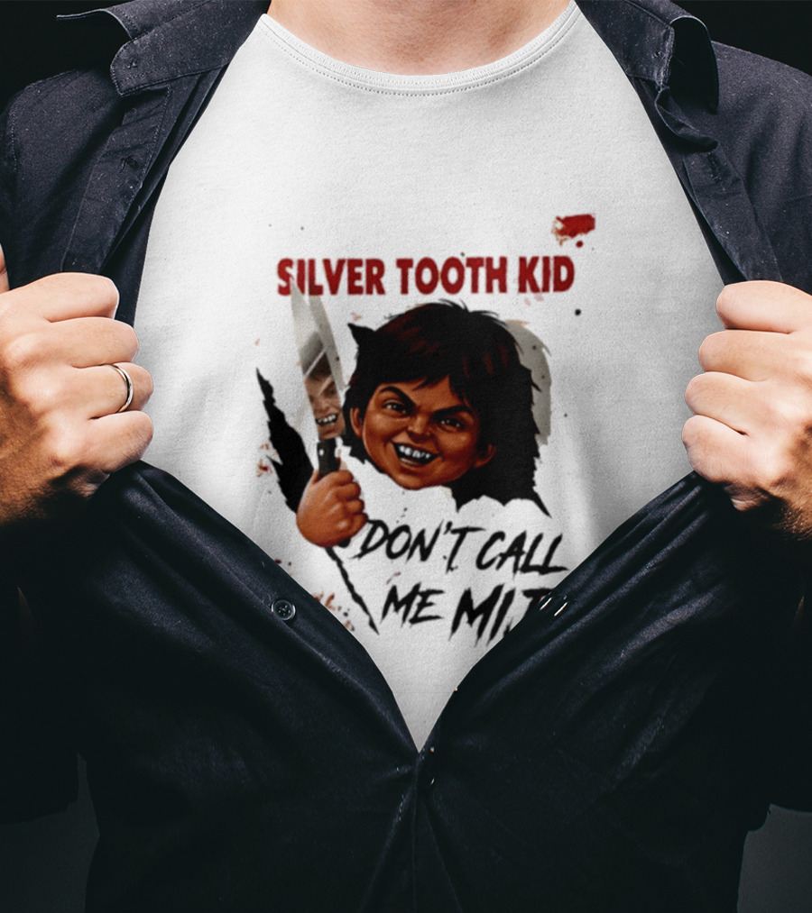 Silver Tooth Kid Don't Call Me Mijo Badass Mexicans Knife Wielding T-Shirt