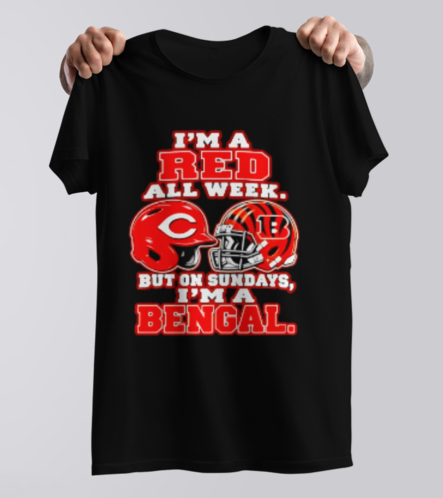 I'm A Red All Week But On Sundays I'm A Bengal T-Shirt