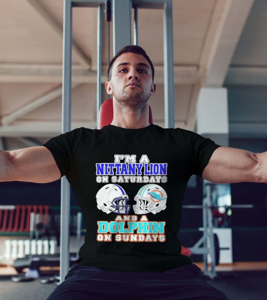I'M A Nittany Lion On Saturdays And A Dolphin On Sundays T-Shirt
