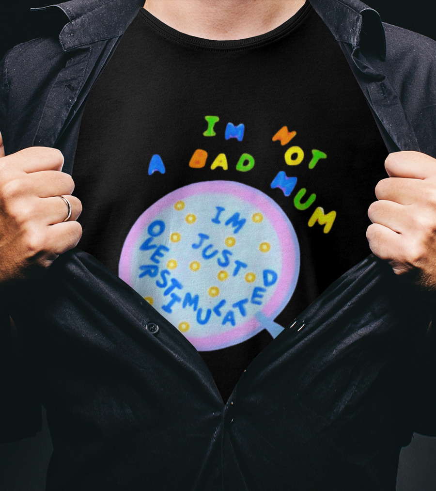 I'm Not A Bad Mum I'm Just Overstimulated Kid's Alphabet Cereal And Spoon T-Shirt