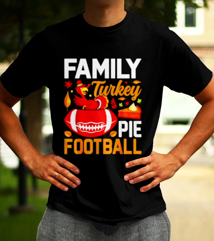 Family Turkey Pie Football Thanksgiving Festive Celebration T-Shirt