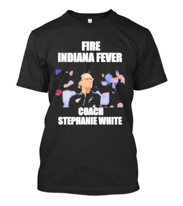 Fire Indiana Fever Coach Stephanie White T-Shirt