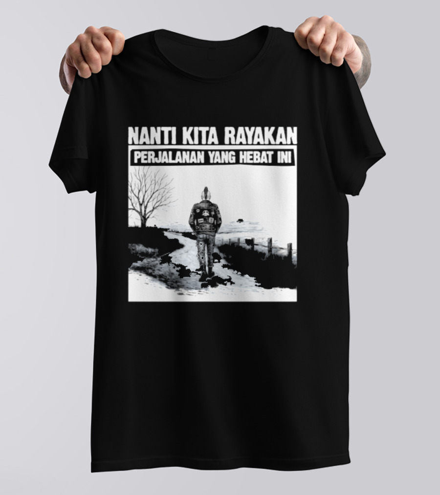 Nanti Kita Rayakan Perjalanan Yang Hebat Ini Motorcycle Adventure T-Shirt