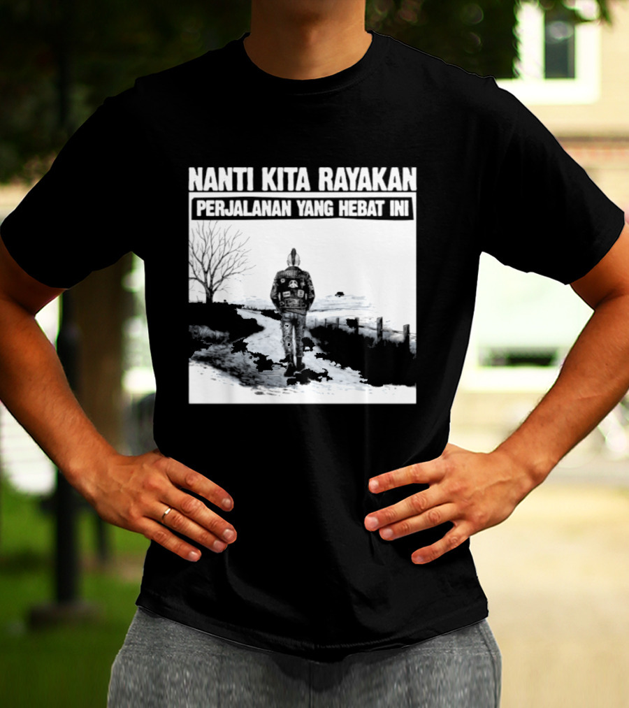 Nanti Kita Rayakan Perjalanan Yang Hebat Ini Motorcycle Adventure T-Shirt