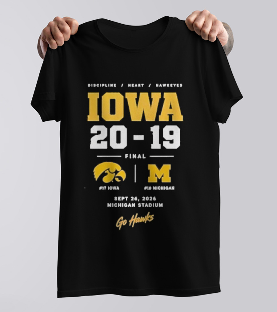 Iowa Hawkeyes Victory NCAA 2026 Vs Michigan Wolverines Final Score 20 19 Sept 26 Michigan Stadium Go Hawks Football Fans T-Shirt