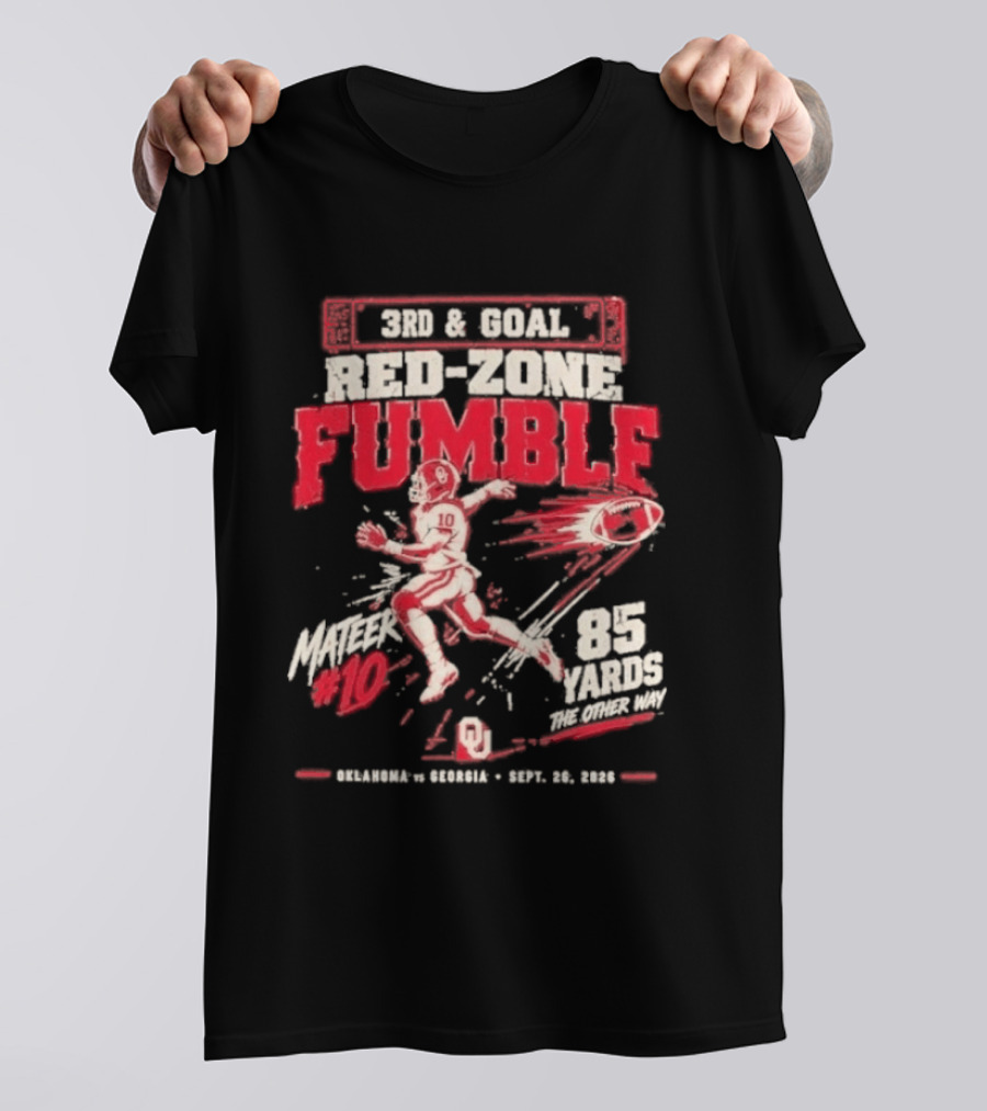 3rd & Goal Red Zone Fumble Oklahoma Sooners John Mateer 10 85 Yards Sept 26 2026 T-Shirt