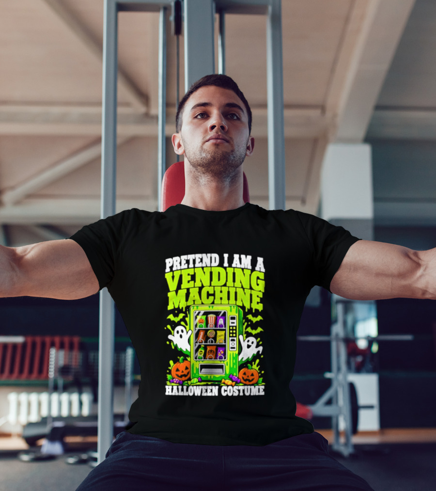 Pretend I Am A Vending Machine Halloween Costume Ghosts Pumpkins Candy Fun T-Shirt