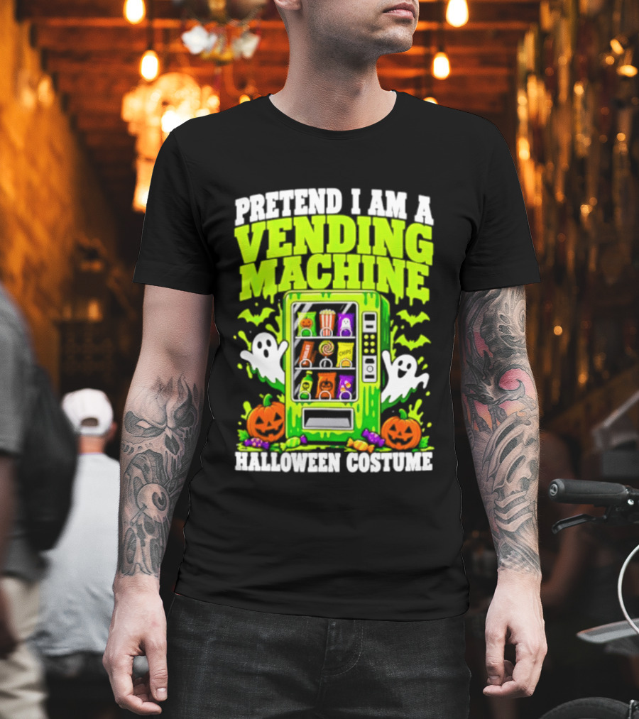 Pretend I Am A Vending Machine Halloween Costume Ghosts Pumpkins Candy Fun T-Shirt