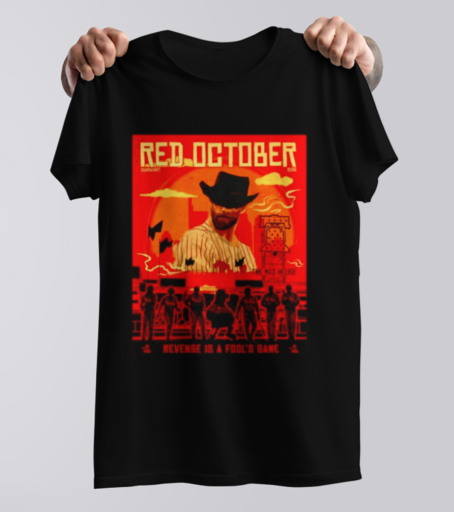 Red October 2026 Philadelphia Phillies Revenge Is A Fool's Game The Mad House T-Shirt