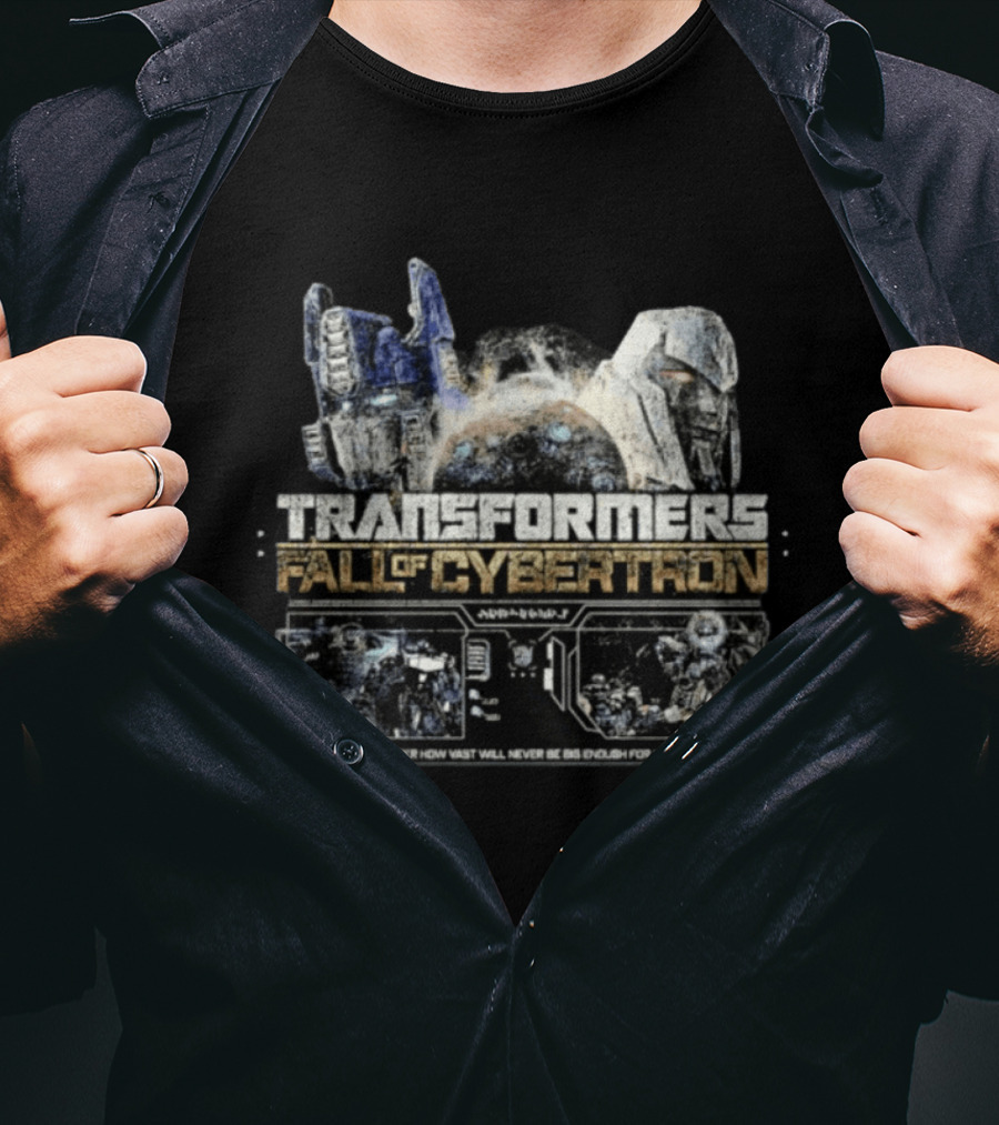 Transformers Fall Of Cybertron This Universe No Matter How Vast Will Never Be Big Enough For You And I To Coexist T-Shirt