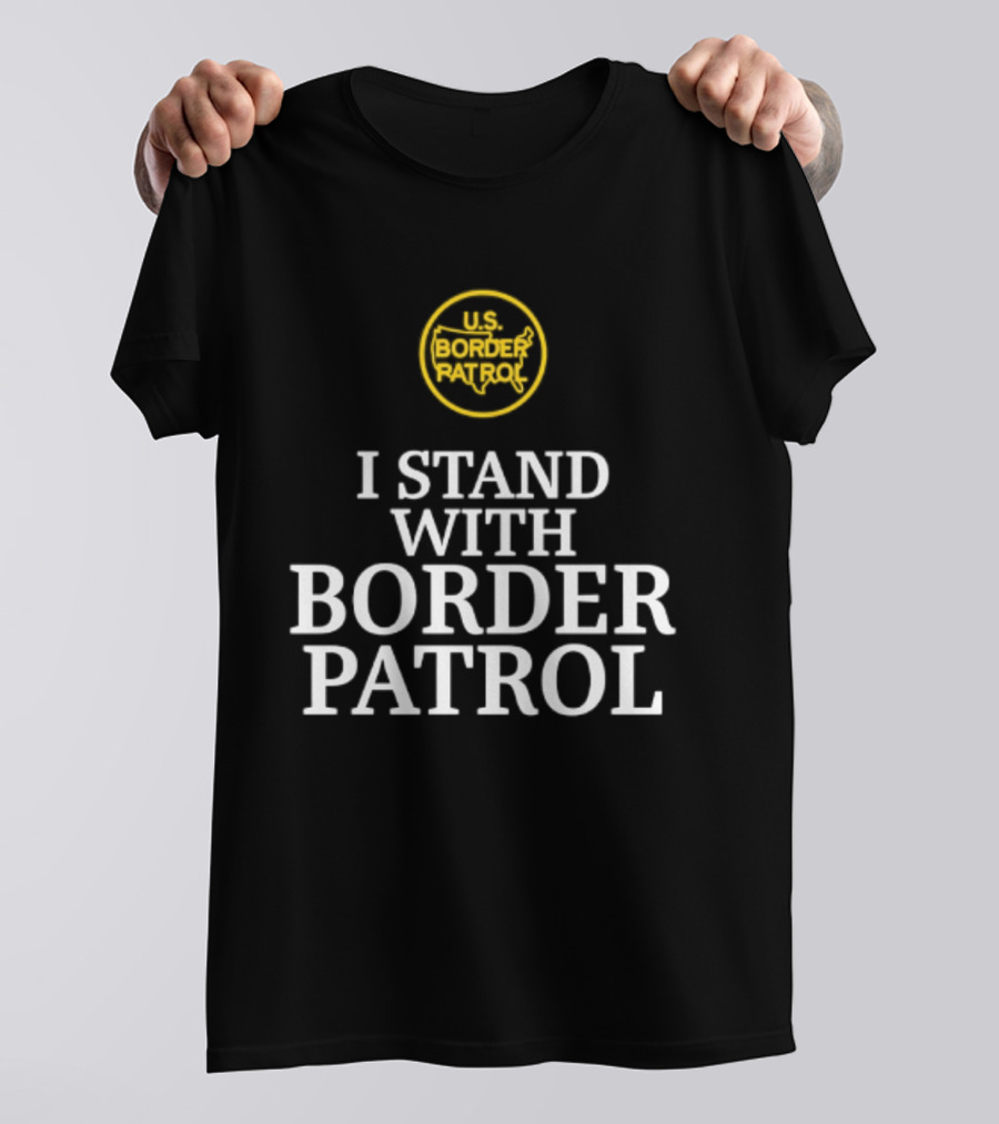 US Border Patrol Support I Stand With Border Patrol T-Shirt