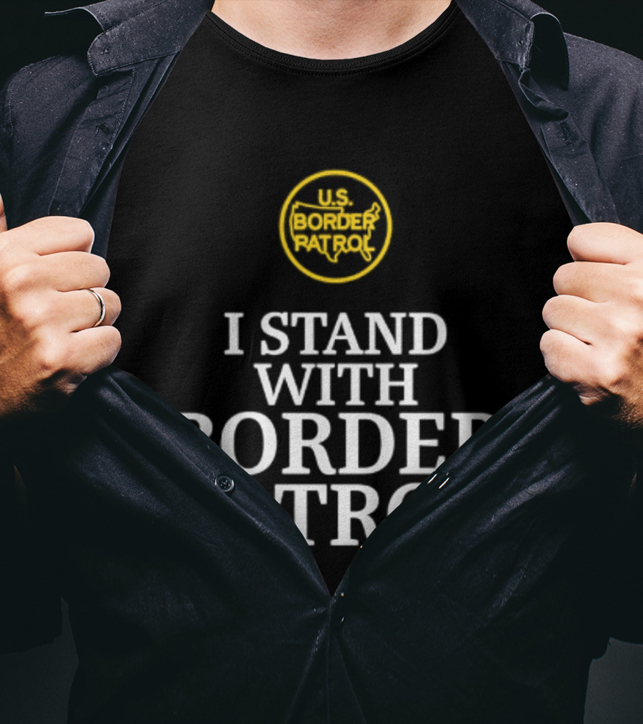 US Border Patrol Support I Stand With Border Patrol T-Shirt