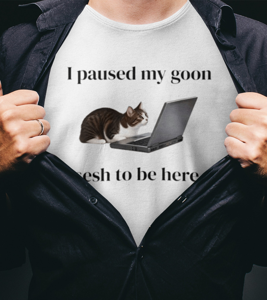 I Paused My Goon Sesh To Be Here Cat Laptop T-Shirt