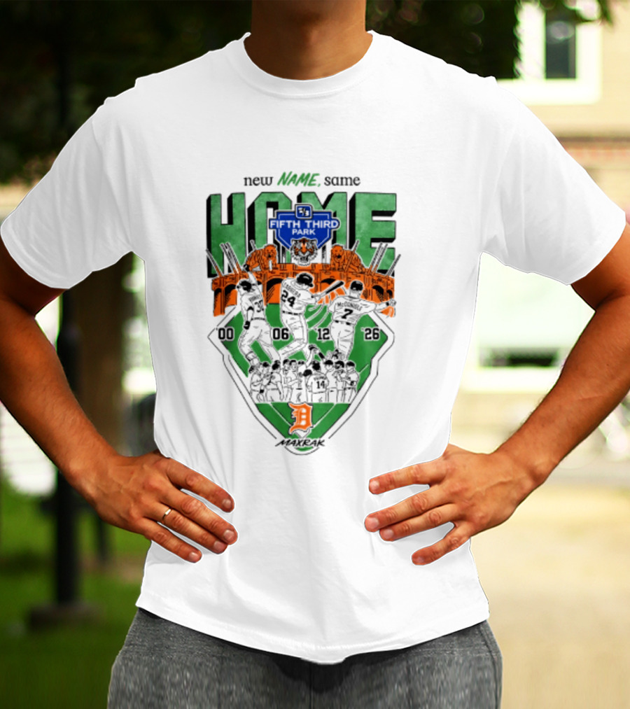 Detroit Tigers New Name Same Home Fifth Third Park T-Shirt