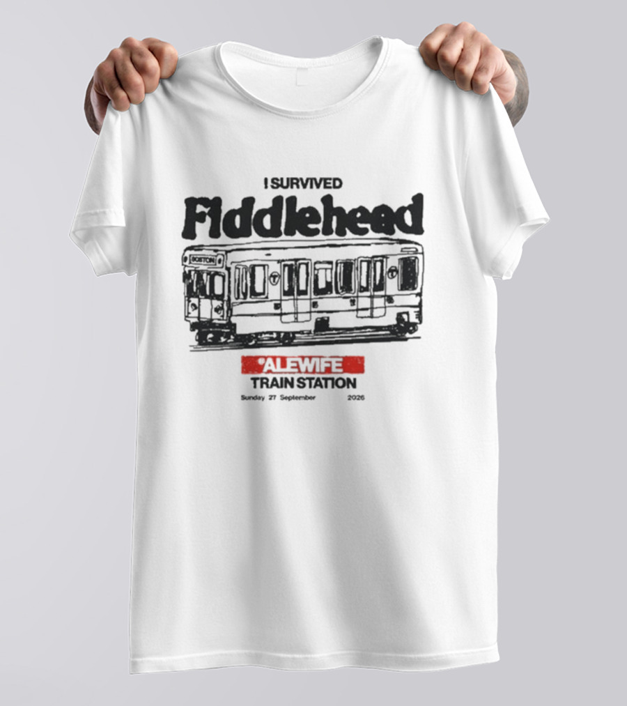 I Survived Fiddlehead Alewife Train Station Boston 27 September 2026 T-Shirt