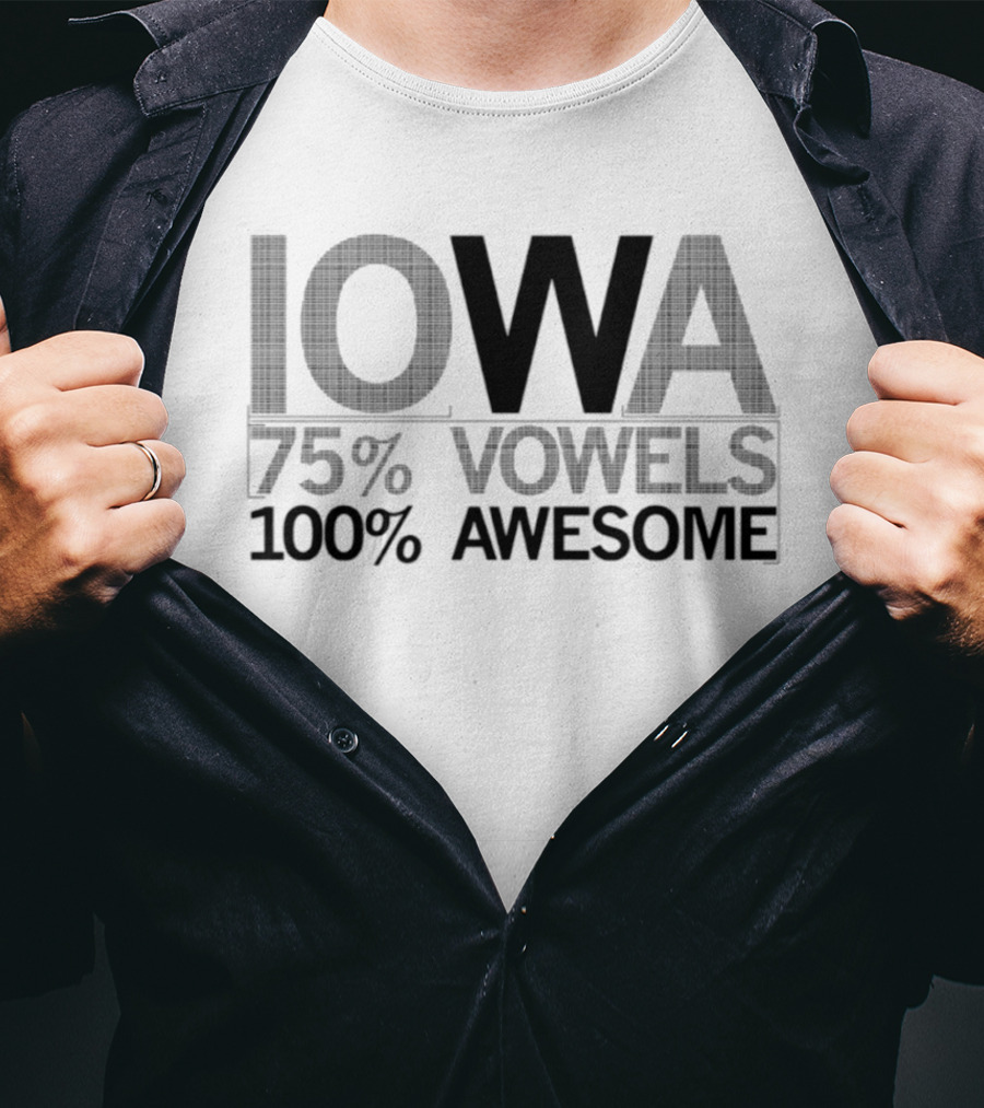 Iowa 75 Percent Vowels 100 Percent Awesome T-Shirt