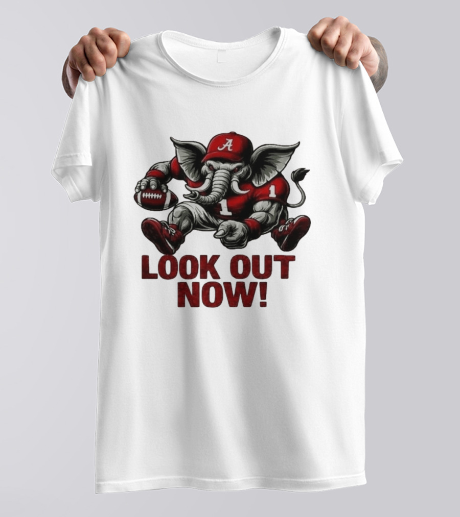 Alabama Crimson Tide Elephant 2026 College Football Look Out Now NCAA T-Shirt