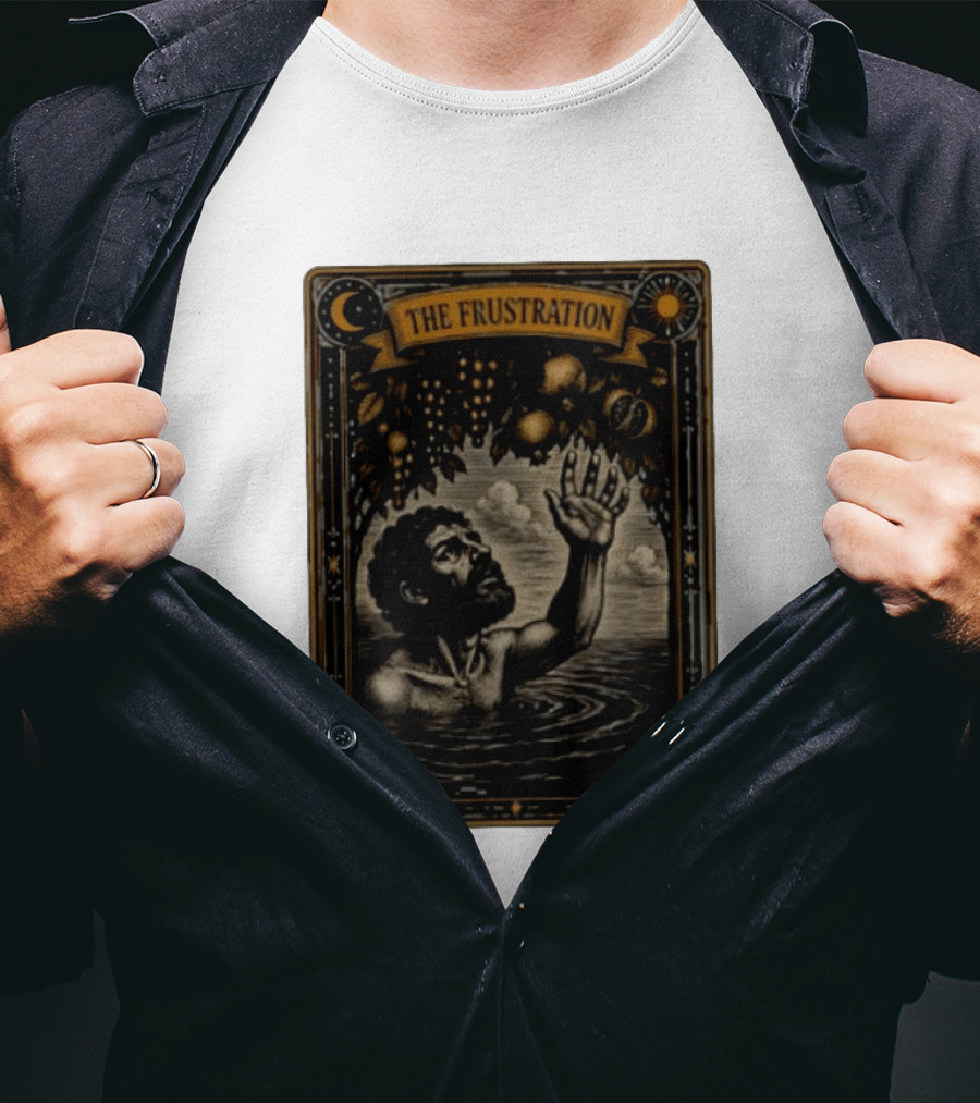 Tantalus Mythological Punishment The Frustration T-Shirt