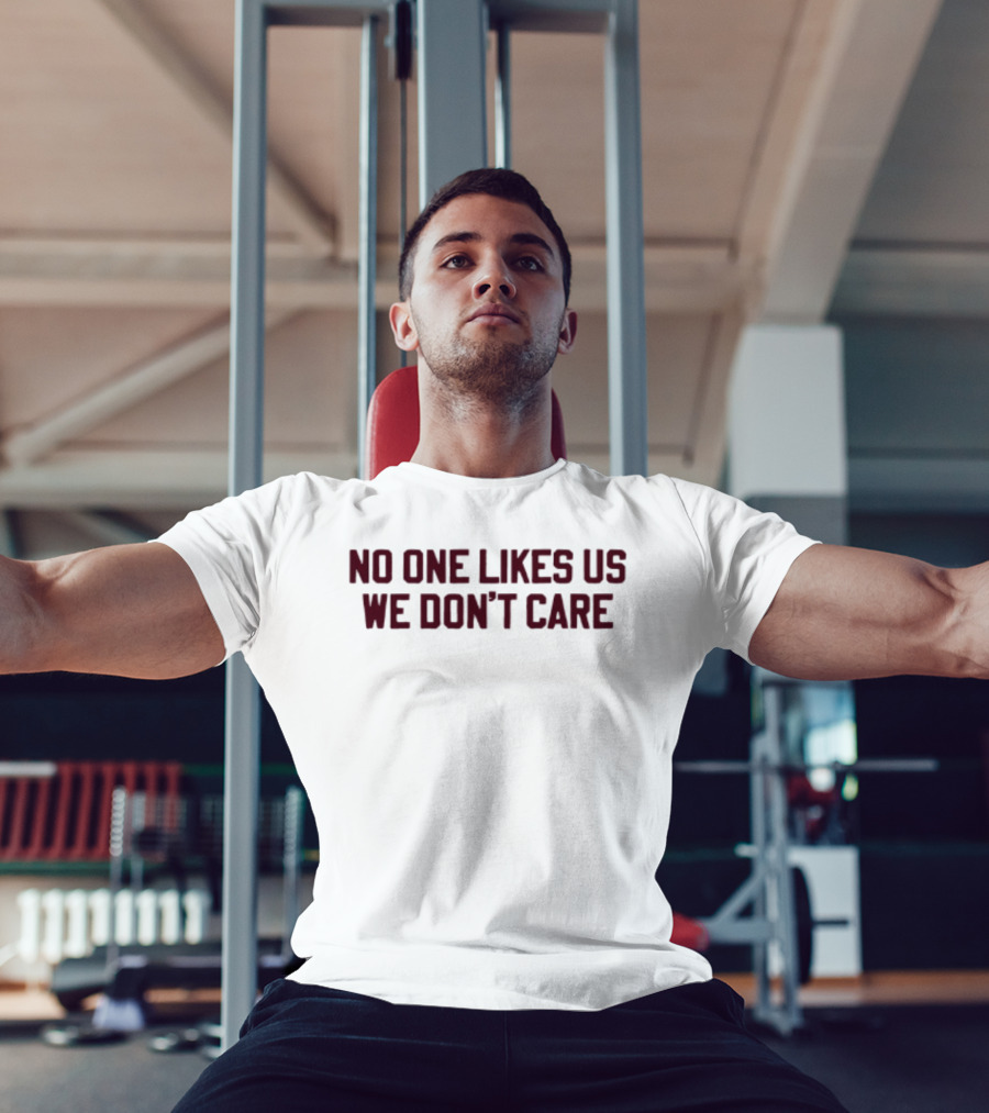 Philadelphia Phillies No One Likes Us We Don't Care T-Shirt