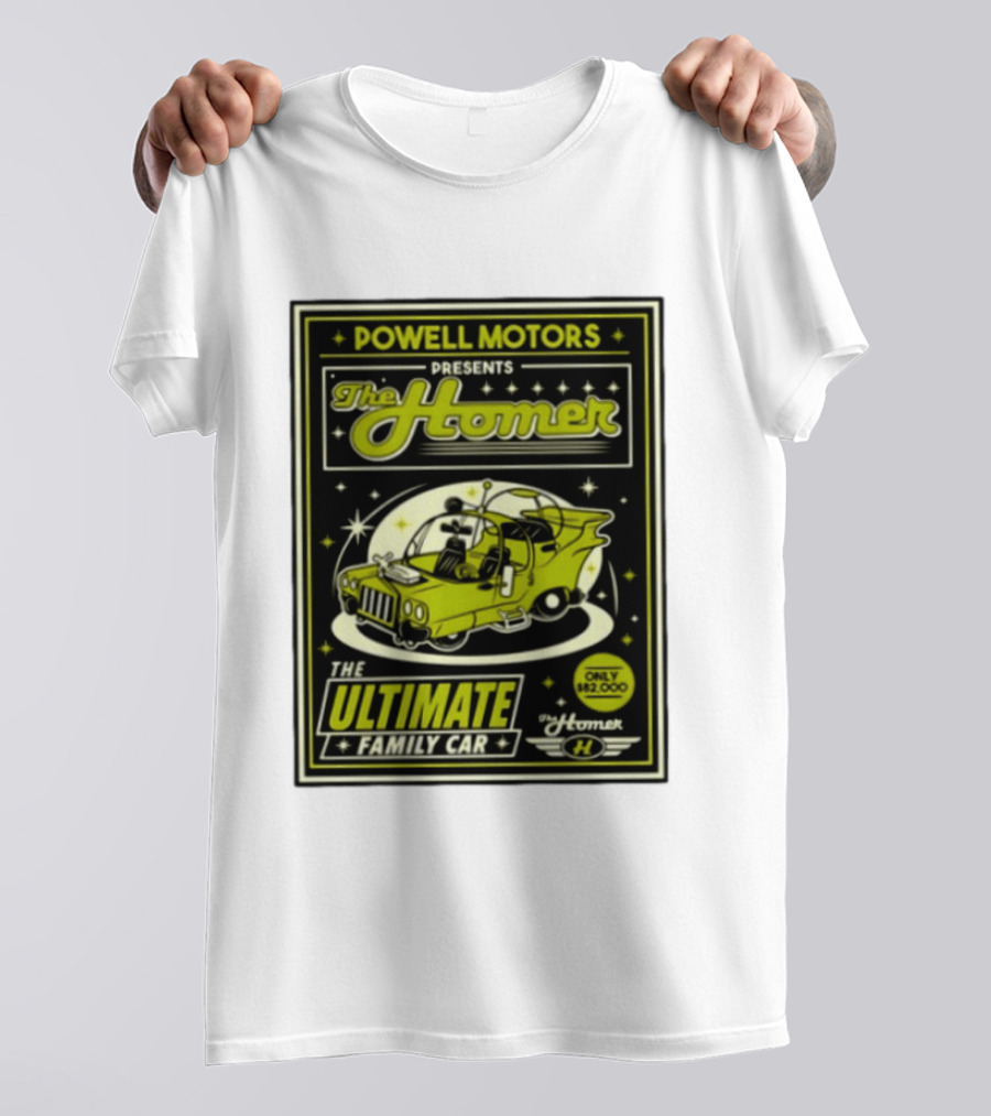 POWELL MOTORS The Homer Ultimate Family Car Only $82,000 T-Shirt