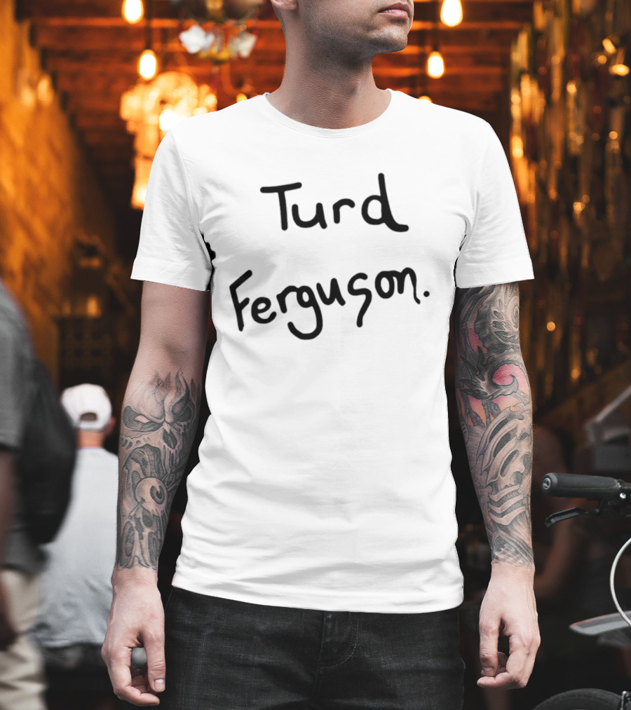 Turd Ferguson Handwritten T-Shirt