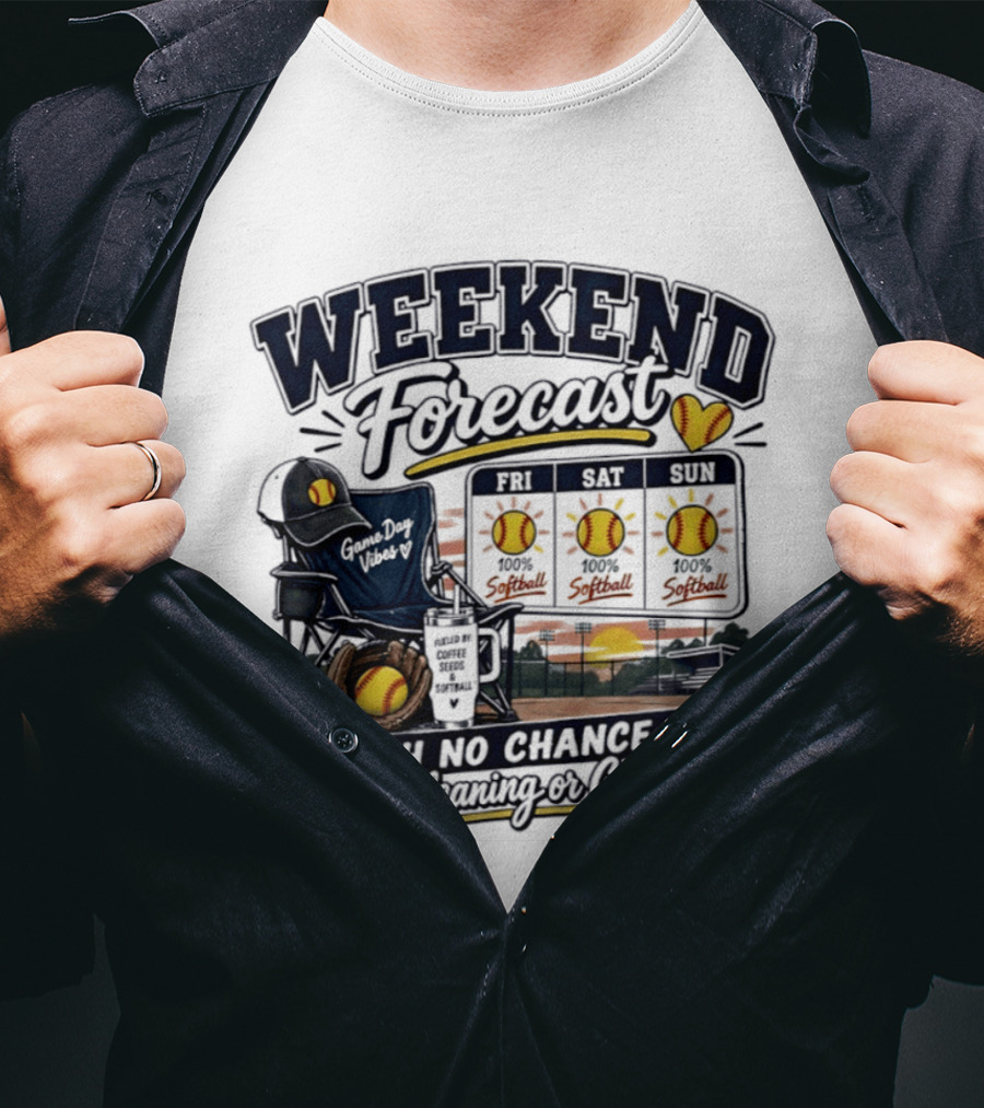 Weekend Forecast Softball With No Chance Of House Cleaning Or Cooking Mom T-Shirt