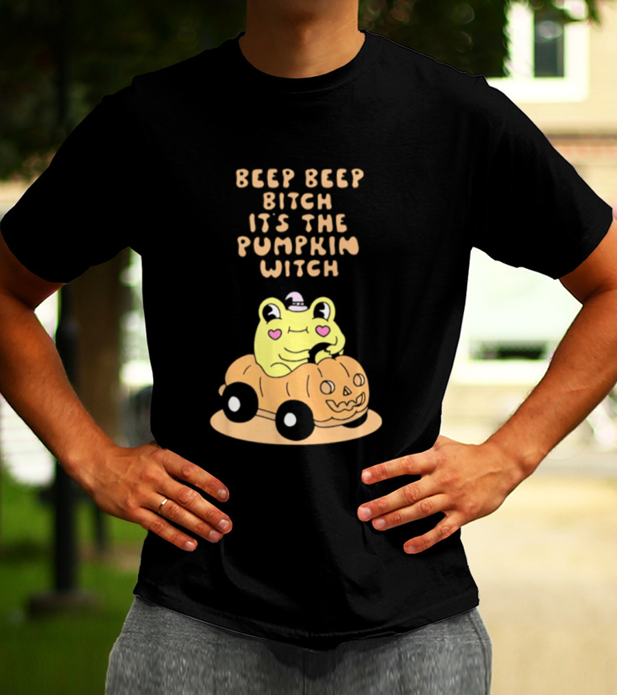 Beep Beep Bitch It's The Pumpkin Witch Halloween 2026 Frog Pumpkin Car T-Shirt