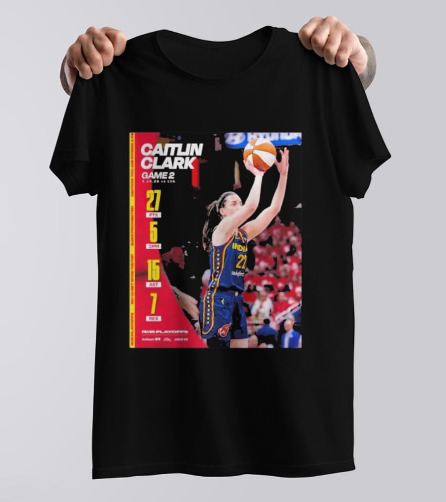 Caitlin Clark Game 2 Stats 9.02.26 Vs LVA 27 PTS 5 3PM 15 AST 7 REB T-Shirt