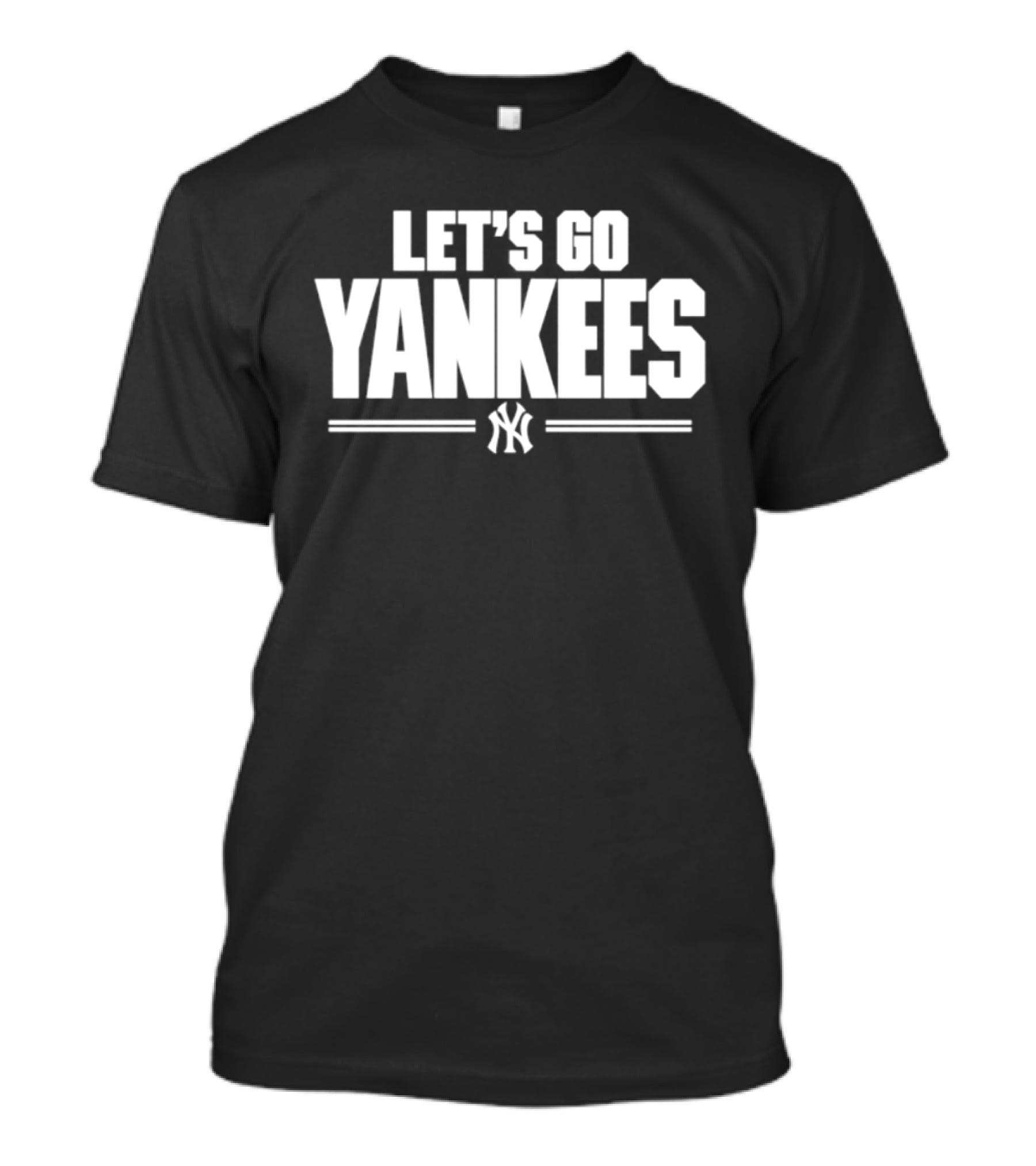 Let's Go Yankees MLB Baseball New York Team Support T-Shirt