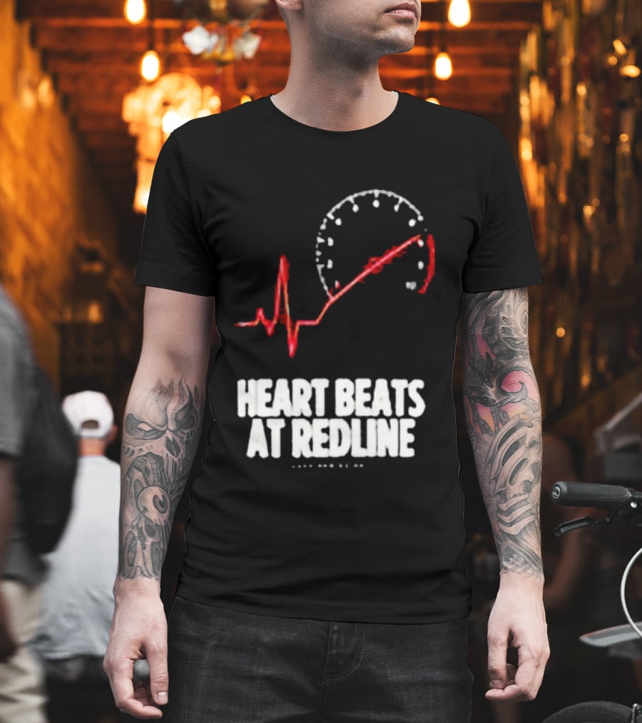 Heart Beats At Redline Tachometer Racing Car T-Shirt