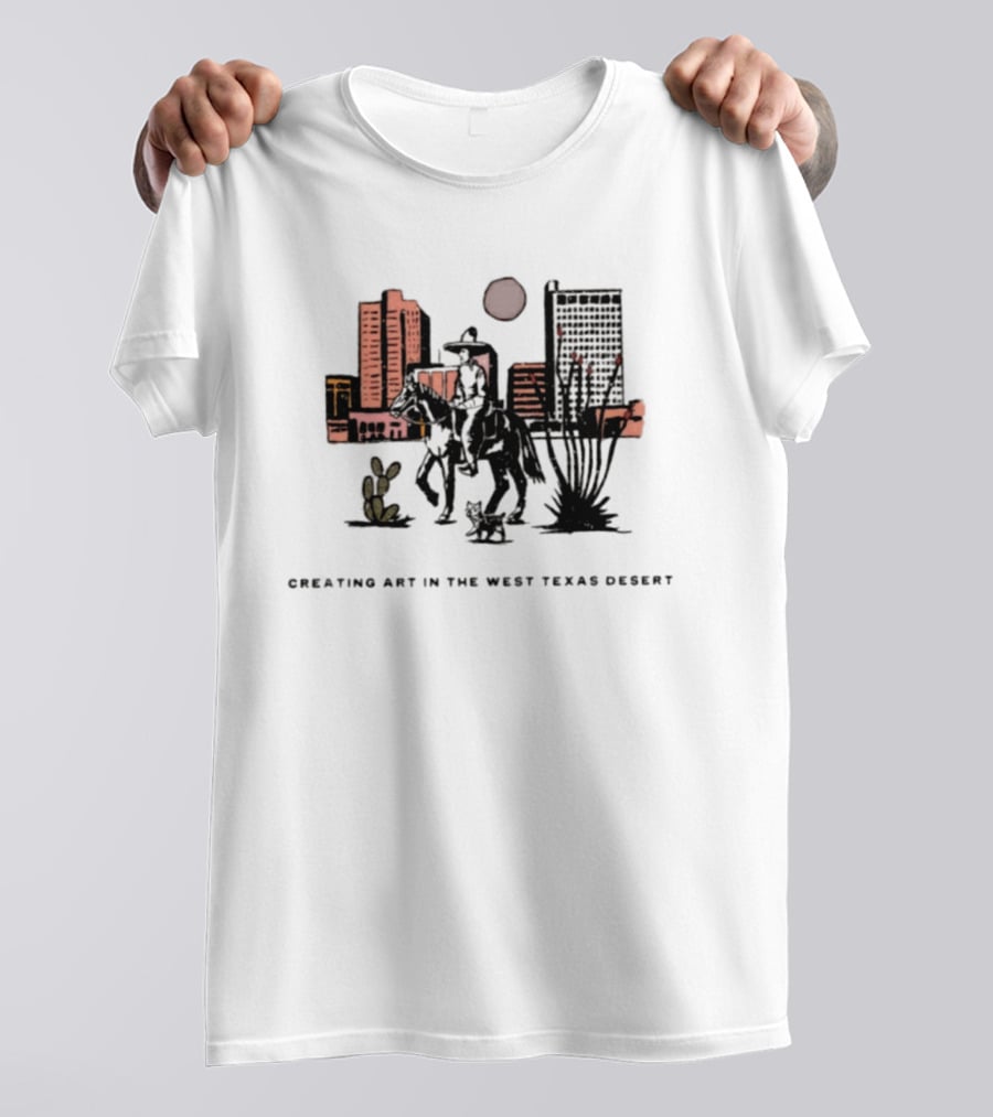 Creating Art In The West Texas Desert Cowboy Scene With Cactus And Dog T-Shirt