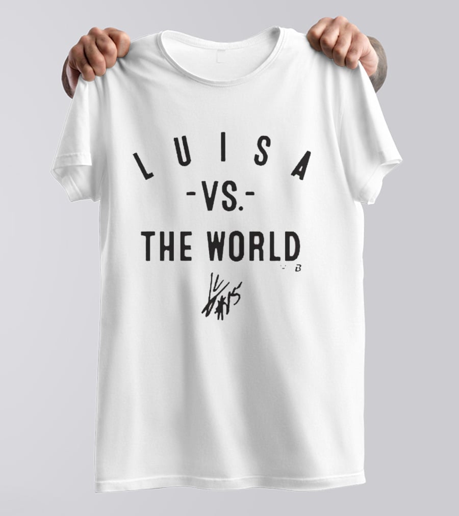 Luisa Vs The World #45 Signature Edition T-Shirt