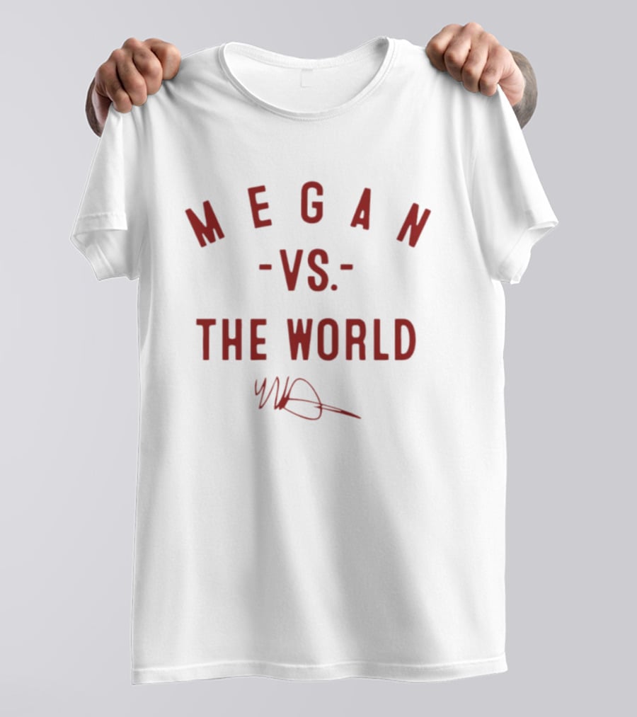 Megan Vs The World T-Shirt