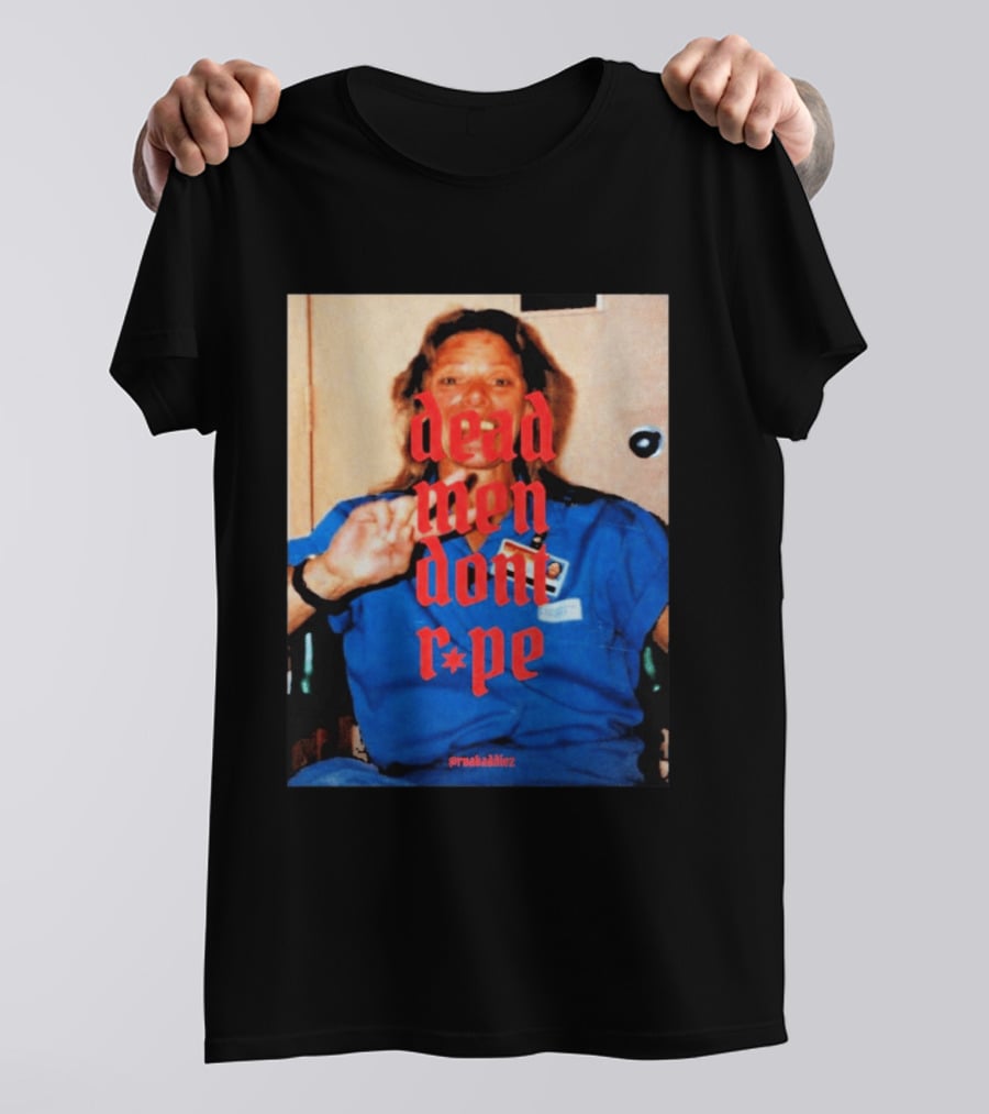 Aileen Wuornos Dead Men Don't Rape Red Text Blue Image T-Shirt