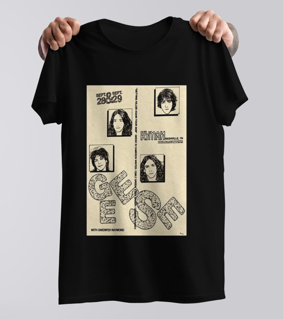 Geese Getting Killed Again Tour 2026 Ryman Nashville September 28 29 Limited T-Shirt