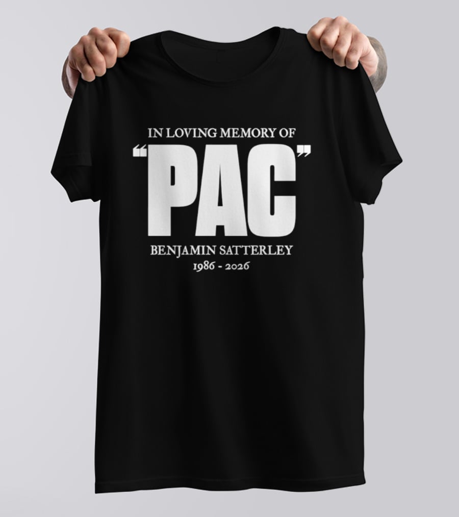 In Loving Memory Of Pac Benjamin Satterley 1986 2026 T-Shirt